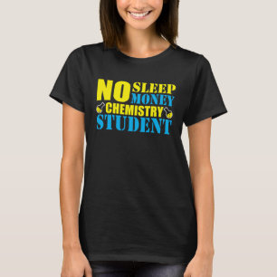 Camiseta Sem Sono Sem Dinheiro Estudante de Química