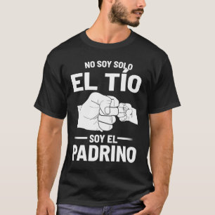Camiseta Sem Soy Solo El Tio Soy El Padrino