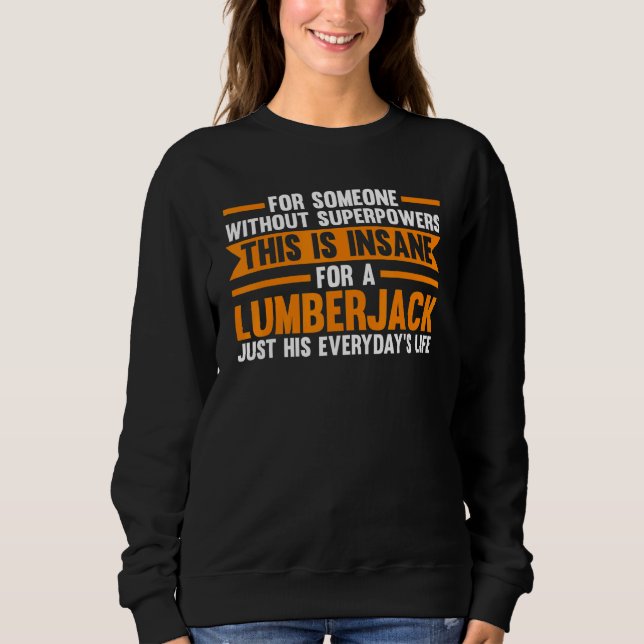 Camiseta Sem Superpotências Isto É Lumberjack Chainsaw (Frente)