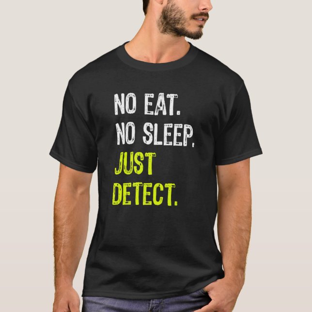 Camiseta Sem Suspensão Comida Apenas Detecte Detecção Repet (Frente)