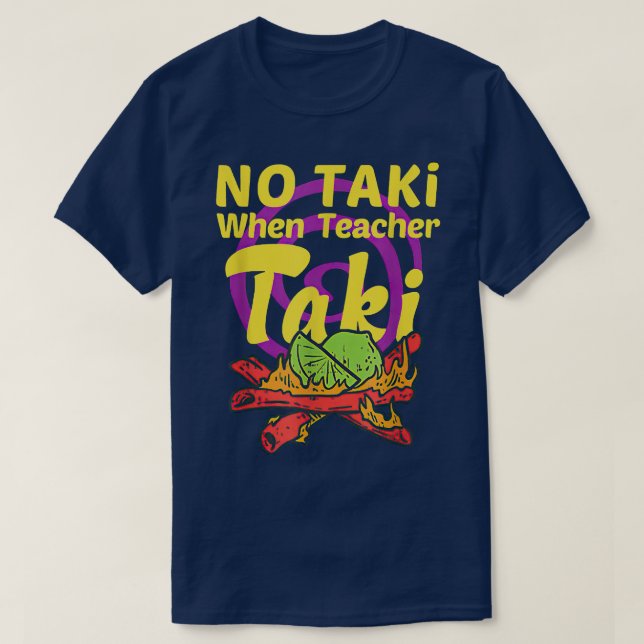 Camiseta Sem Taki Quando O Professor Tomou A Sala De Aula D (Frente do Design)
