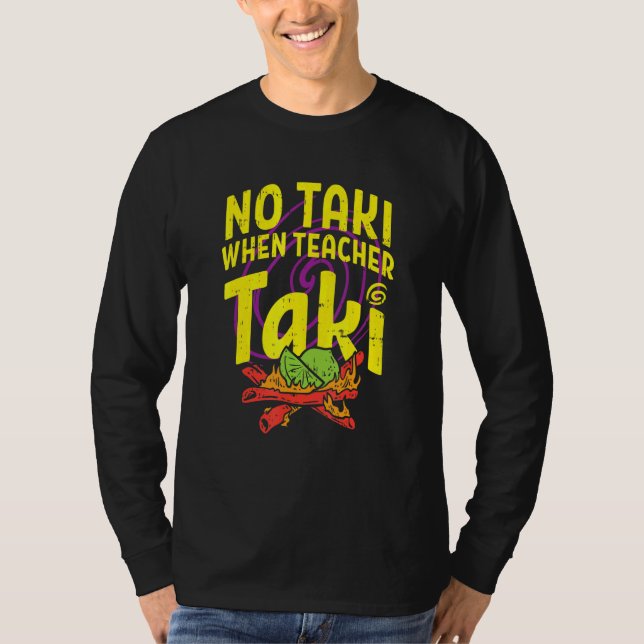 Camiseta Sem Taki Quando O Professor Tomou A Sala De Aula D (Frente)