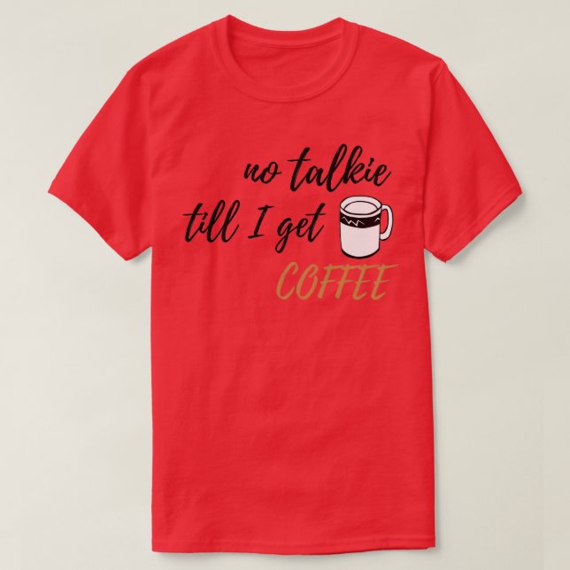 Camiseta Sem Talkie até eu pegar design de café 2 (Frente do Design)