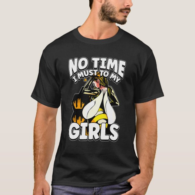 Camiseta Sem Tempo Eu Devo Para Minhas Garotas   Apicultor  (Frente)