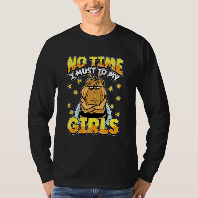 Camiseta Sem Tempo Eu Devo Para Minhas Meninas Apicultor Ap (Frente)