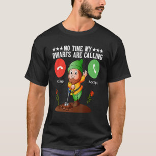 Camiseta Sem Tempo Meus Anões Estão Chamando Jardinheiro Fo