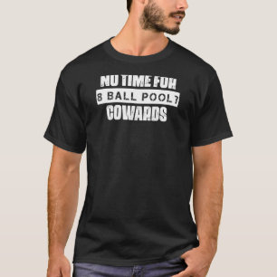 Camiseta Sem Tempo Para Covardes do 8 Ball Pool Piada Sarcá