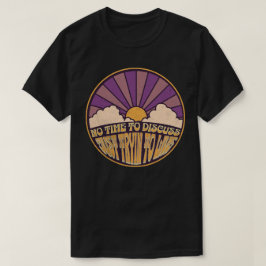 Camiseta Sem Tempo para Discutir - Só Tentando Viver