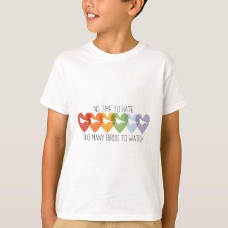 Camiseta sem tempo para odiar, muitos pássaros para observa