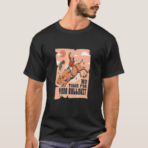 Camiseta Sem Tempo Para Seu Touro