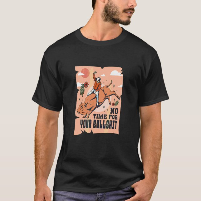 Camiseta Sem Tempo Para Seu Touro (Frente)