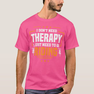 Camiseta Sem Terapia Eu Só Preciso Ir Dirigir Motociclista