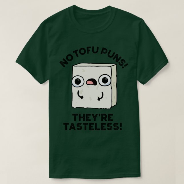 Camiseta Sem Tofu Joga O Sem gosto Cute Comida Pun (Frente do Design)