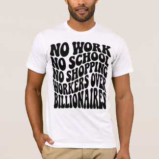 Camiseta Sem Trabalho Sem Escola Trabalhadores Acima dos Bi