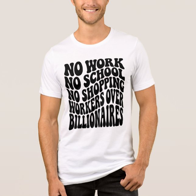 Camiseta Sem Trabalho Sem Escola Trabalhadores Acima dos Bi (Frente)