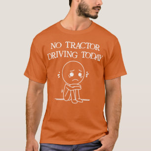 Camiseta Sem Trator Dirigindo Hoje Humor de Fazendeiro - mo
