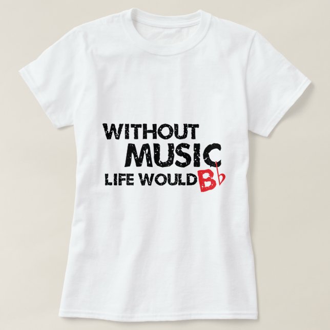 Camiseta Sem vida da música B (seja) liso (Frente do Design)