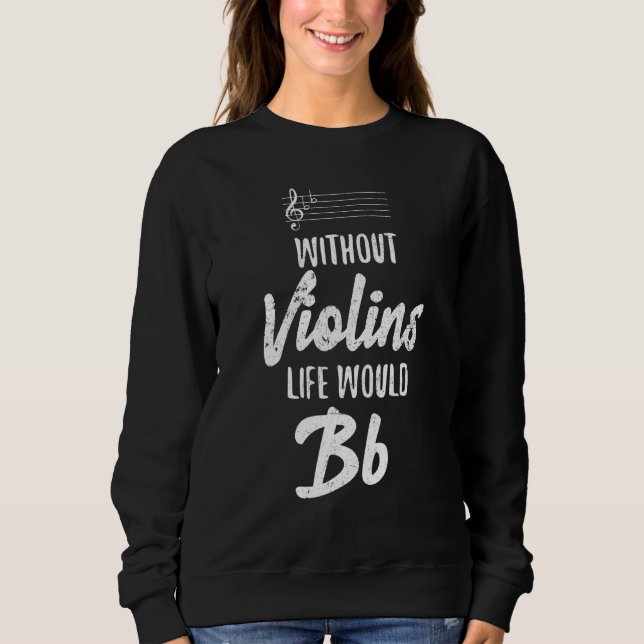 Camiseta Sem Violinos A Vida Seria Bb Violinista (Frente)