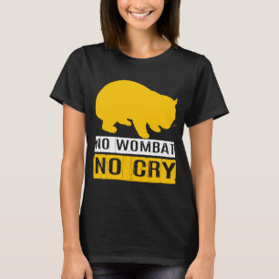 Camiseta Sem Wombat Sem Chorar