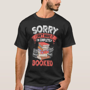 Camiseta Semana do Livro Desculpe, não posso fazê-lo, sou c