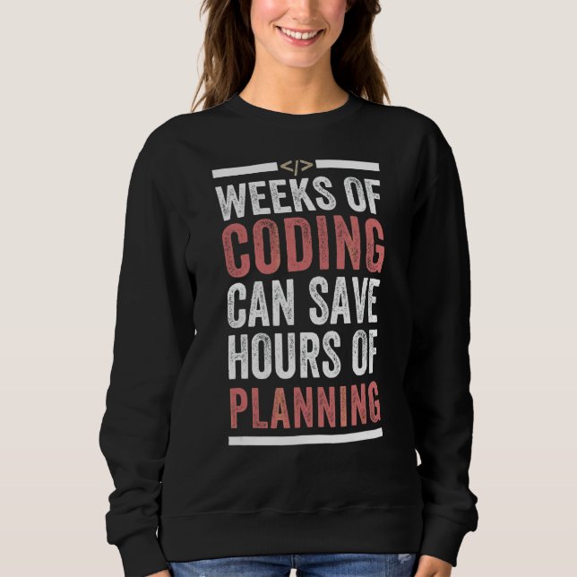Camiseta Semanas De Codificação Podem Salvar Horas De Plane (Frente)