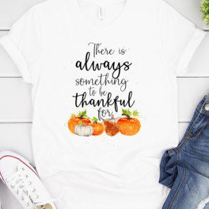 Camiseta Sempre Algo para agradecer pela Ação de Graças