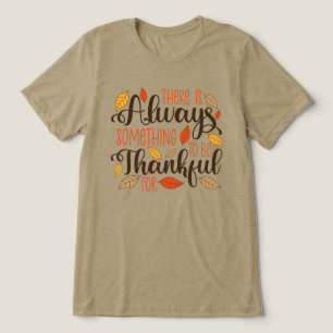 Camiseta Sempre Algo Para Ser Agradecido