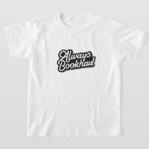 Camiseta Sempre Bookhaul – Design Divertido para Amantes de