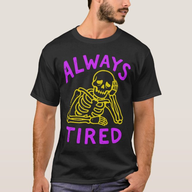 Camiseta sempre cansado (Frente)