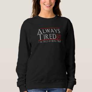 Camiseta Sempre Cansado 247 de ser Cansado Sarcasmo Humoros