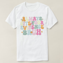 Camiseta Sempre Cite Suas Provas Bruh Professor De Inglês