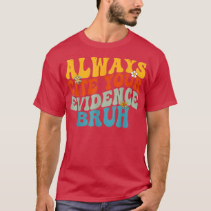 Camiseta Sempre Cite Suas Provas Bruh Sempre Cita Seu Ev