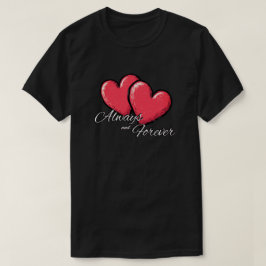 Camiseta Sempre e Para Sempre - Gráfico de Coração