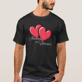 Camiseta Sempre e Para Sempre - Gráfico de Coração