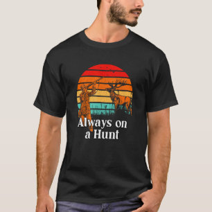 Camiseta Sempre em uma caça à vida selvagem ao ar livre Caç