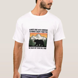 Camiseta Sempre Faça Trilhas Com Alguém em Pior Forma Físic
