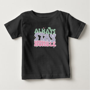 Camiseta Sempre fique humilde