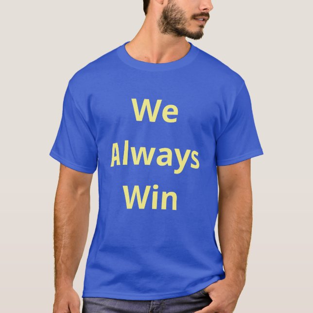 Camiseta Sempre ganhamos - citação de afirmação - azul e Do (Frente)