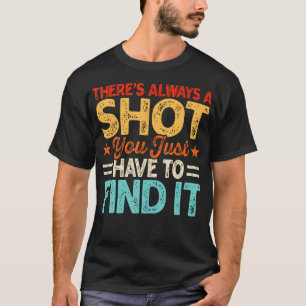 Camiseta Sempre Há Um Golpe Você Só Tem Que Encontrá-Lo