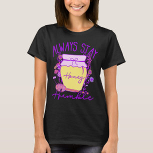 Camiseta Sempre Mantenha-se humilde Motivação de Citação In