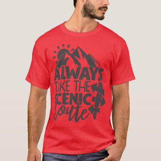 Camiseta Sempre pegue a rota panorâmica Citação de menina a
