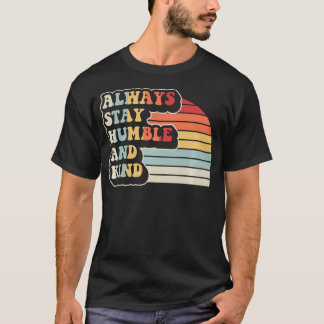 Camiseta Sempre Permaneça Humilde E Gentil Retro 70S