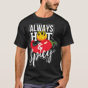 Camiseta Sempre quente e picante Pepper Engraçado