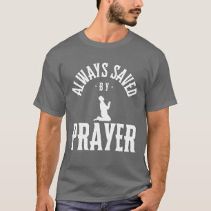 Camiseta Sempre salvo por oração, Religiosa