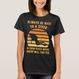 Camiseta Sempre Seja Legal Com Um Mergulhador  Mergulho Scu