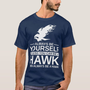 Camiseta Sempre Seja Seu Presente De Falcão Para Homens Mu