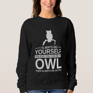 Camiseta Sempre Seja Sua Coruja Para Homens Mulheres Arobea