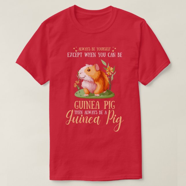 Camiseta Sempre Seja Sua, Exceto Quando Você Pode Ser O Por (Frente do Design)