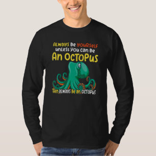 Camiseta sempre seja um polvo criatura oceânica dizendo 2