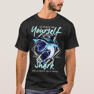 Camiseta Sempre Seja Você Mesmo A Menos Que Possa Ser Pres